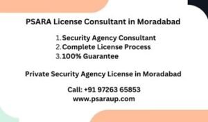 PSARA License Consultant in Moradabad